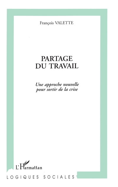 Partage du travail : une approche nouvelle pour sortir de la crise