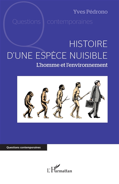 Histoire d'une espèce nuisible : l'homme et l'environnement