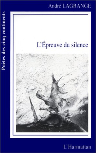 L'épreuve du silence : poèmes