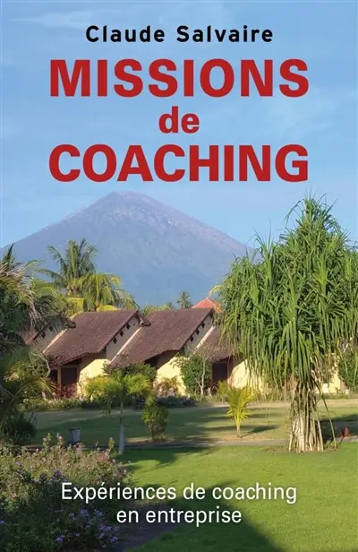 Missions de coaching : Expériences de coaching en entreprise