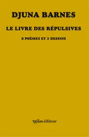 Le livre des répulsives : 8 poèmes & 5 dessins