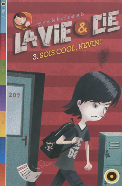 La vie & Cie. Vol. 3. Sois cool, Kévin !