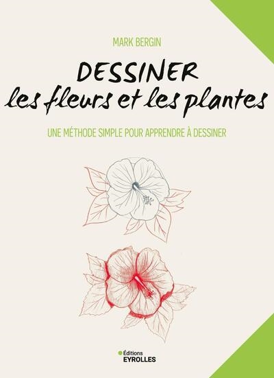 Dessiner les fleurs et les plantes : une méthode simple pour apprendre à dessiner