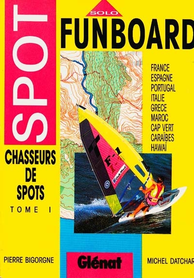 Funboard. Vol. 1. Chasseurs de spots
