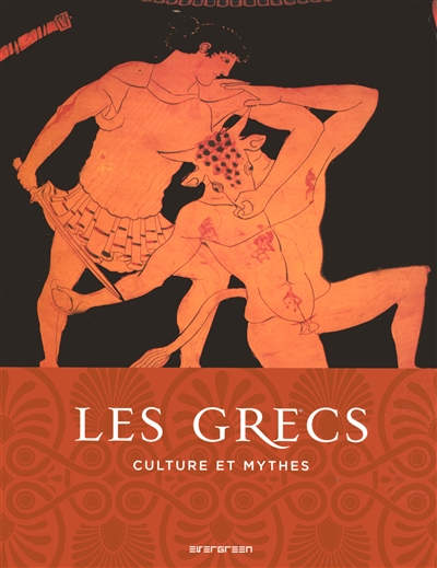 Les Grecs : culture et mythes