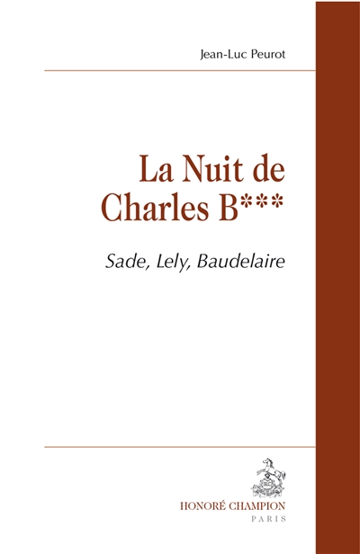 La nuit de Charles B. : Sade, Lely, Baudelaire