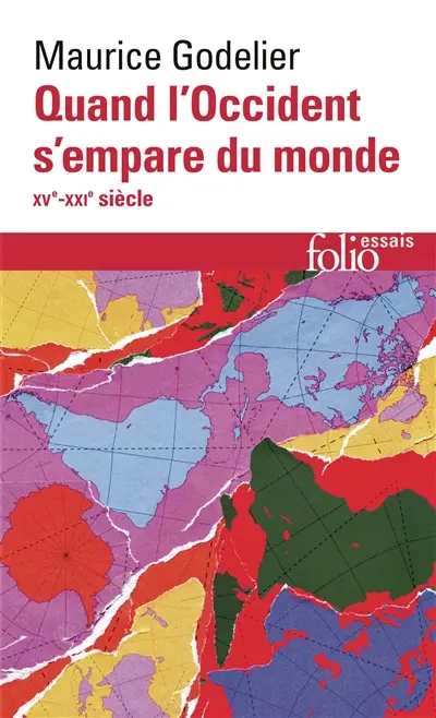 Quand l'Occident s'empare du monde : XVe-XXIe siècle : peut-on alors se moderniser sans s'occidentaliser ?
