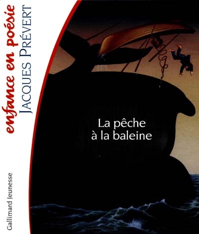 Enfance en poésie : Jacques Prevert : la pêche à la balein