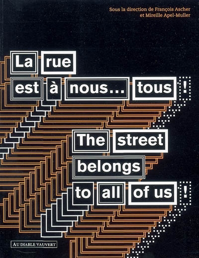 La rue est à nous, tous !. The street belongs to all of us !