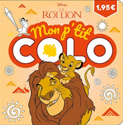 Le roi lion : mon p'tit colo