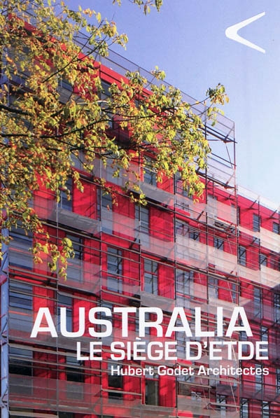 Australia : le siège d'ETDE : Hubert Godet Architectes
