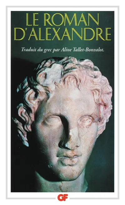 Le Roman d'Alexandre : vie d'Alexandre de Macédoine