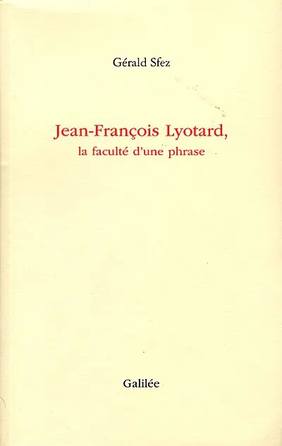 Jean-François Lyotard : la faculté d'une phrase