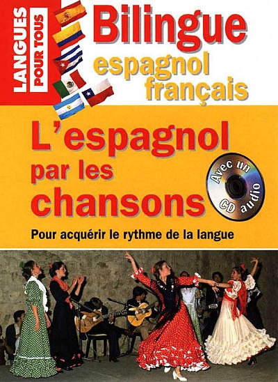 L'espagnol par les chansons : pour acquérir le rythme de la langue