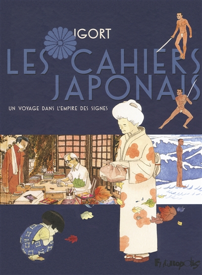 Les cahiers japonais. Vol. 1. Un voyage dans l'empire des signes