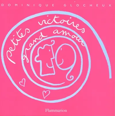 Petites victoires grand amour