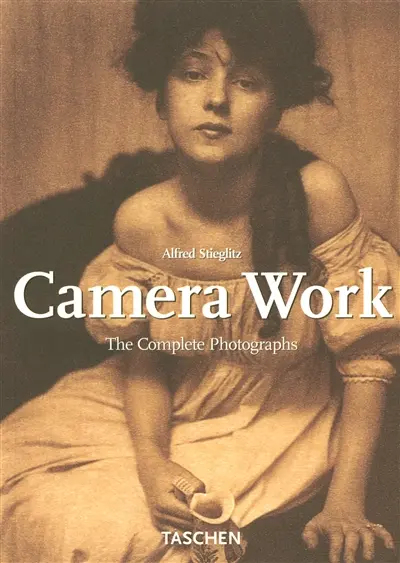 Camera Work : the complete photographs