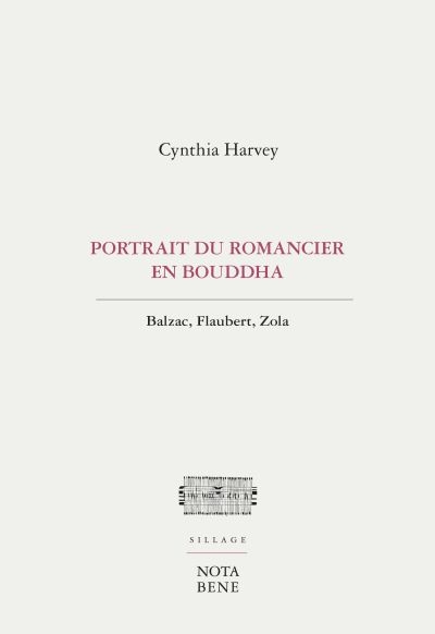 Portrait du romancier en Bouddha : Balzac, Flaubert, Zola