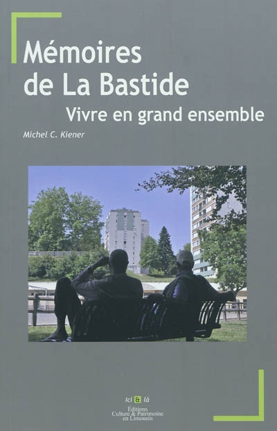 Mémoires de La Bastide : vivre en grand ensemble
