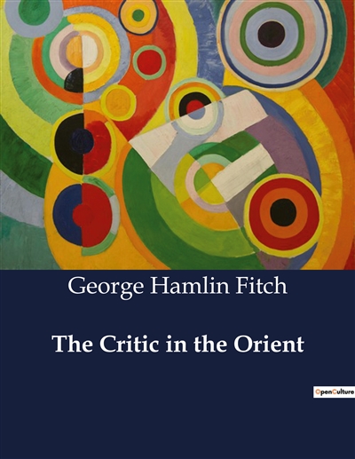 The Critic in the Orient :...