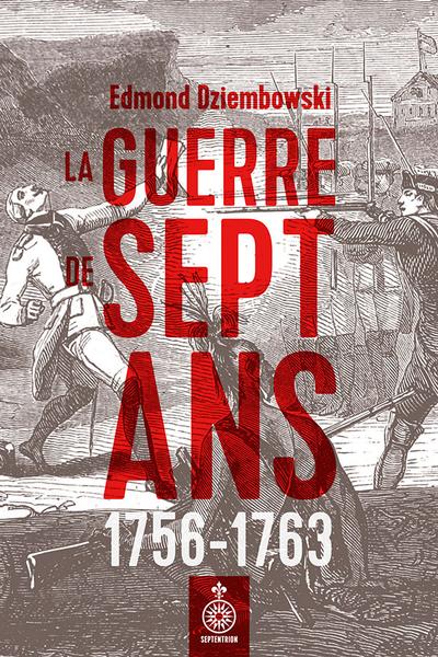 La guerre de Sept Ans, 1756-1763