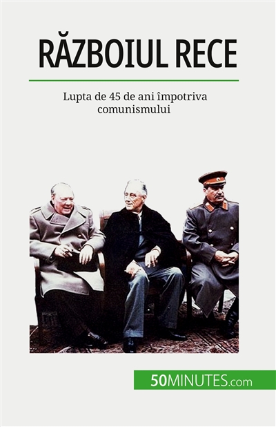 Razboiul Rece : Lupta de 45...
