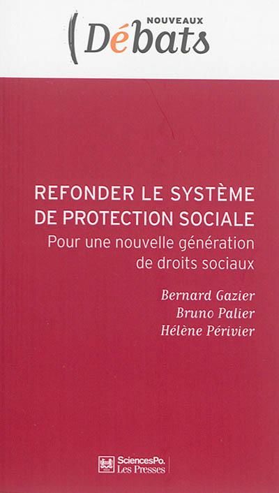 Refonder le système français de protection sociale : pour une nouvelle génération de droits sociaux