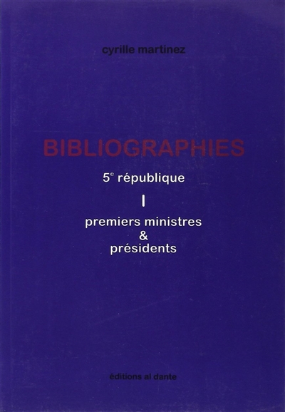 Bibliographies : 5e république, premiers ministres & présidents