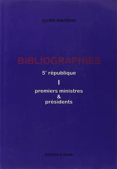 Bibliographies : 5e république, premiers ministres & présidents