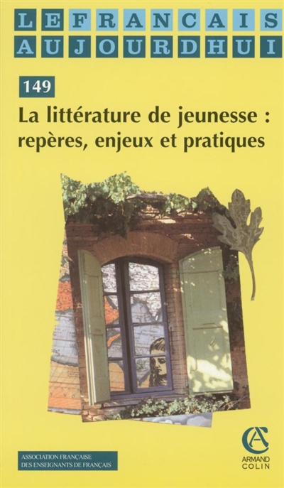 Français aujourd'hui (Le), n° 2 (2005). La littérature de jeunesse : repères, enjeux et pratiques