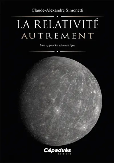 La relativité autrement : une approche géométrique