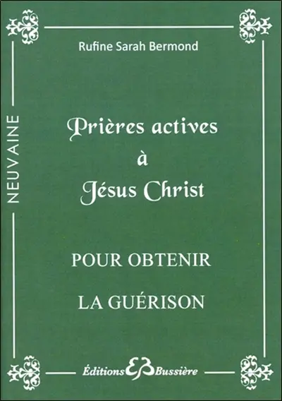 Prières actives pour obtenir la guérison en neuvaine au nom de Jésus Christ