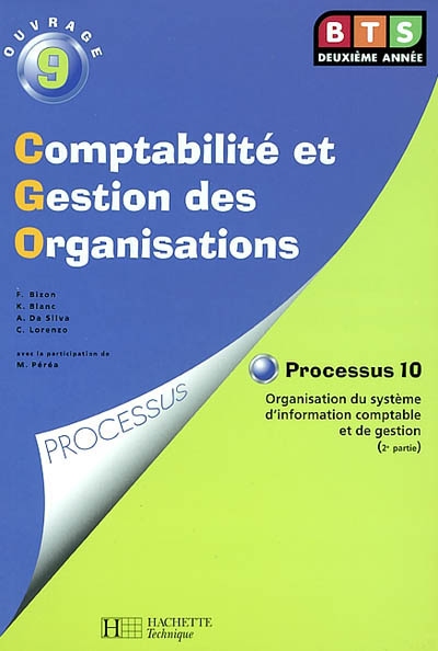 Comptabilité et gestion des organisations : processus 10, organisation du système d'information comptable et de gestion. Vol. 2