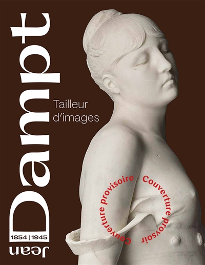 Jean Dampt : tailleur d'images : exposition, Dijon, Musée des beaux-arts, de novembre 2025 à février 2026