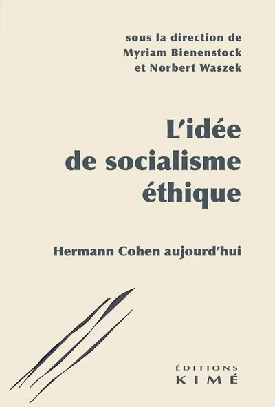 L'idée de socialisme éthique : Hermann Cohen aujourd'hui
