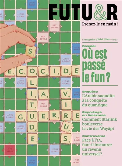 Futu&r : prenez-le en main !, n° 52. Où est passé le fun ?