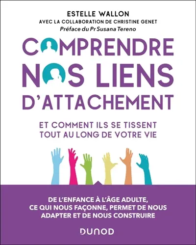 Comprendre nos liens d'attachement et comment ils se tissent tout au long de votre vie Comprendre nos liens d'attachement et comment ils se tissent tout au long de votre vie