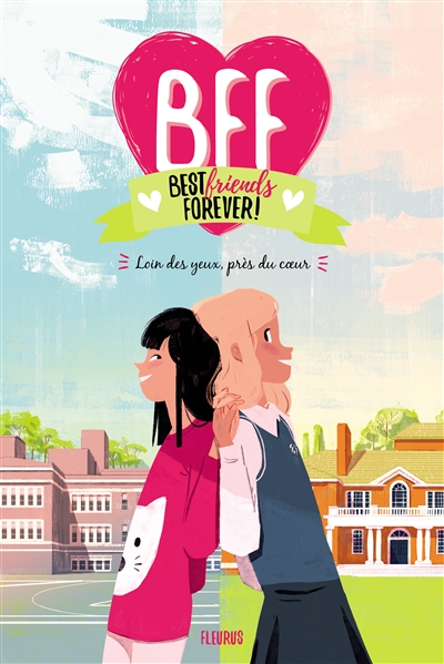 BFF best friends forever !. Vol. 1. Loin des yeux, près du coeur
