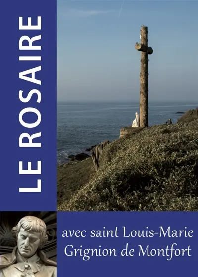 Le rosaire avec saint Louis-Marie Grignion de Montfort