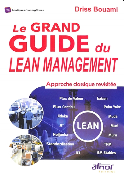 Le grand guide du lean management : approche classique revisitée