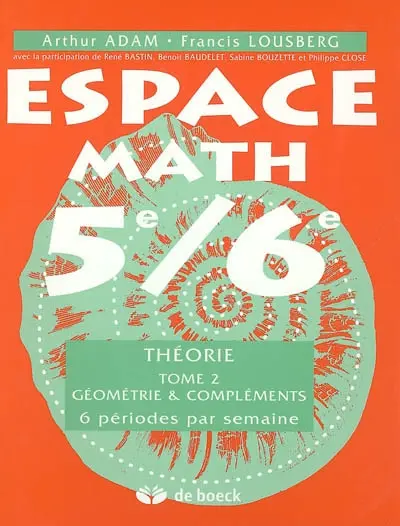 Espace math 5e-6e : théorie. Vol. 2. Géométrie & compléments : 6 périodes par semaine