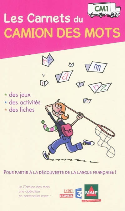 Les carnets du camion des mots, CM1 : des jeux, des activités, des fiches pour partir à la découverte de la langue française !