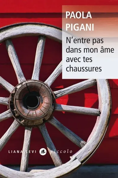 N'entre pas dans mon âme avec tes chaussures