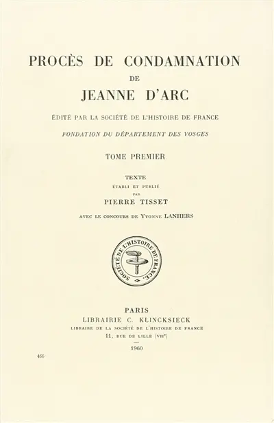Procès de condamnation de Jeanne d'Arc. Vol. 1. Texte