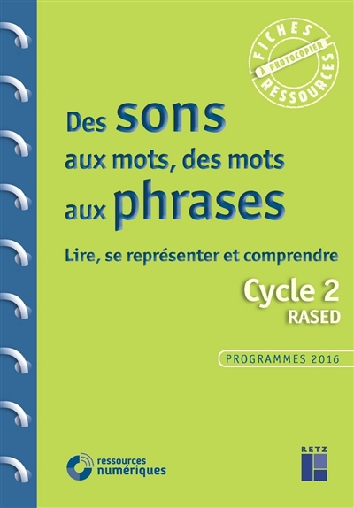 des sons aux mots, des mots aux phrases Lire, se présenter et comprendre avec Cd Rom Cycle2