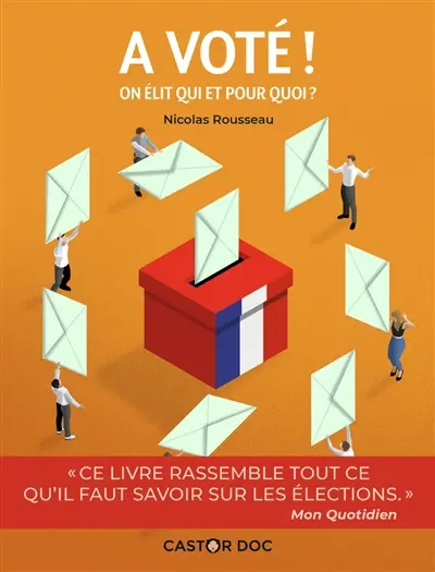A voté ! : on élit qui et pour quoi ?