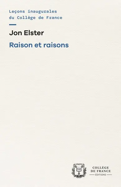 Raison et raisons : chair Rationalité et sciences sociales