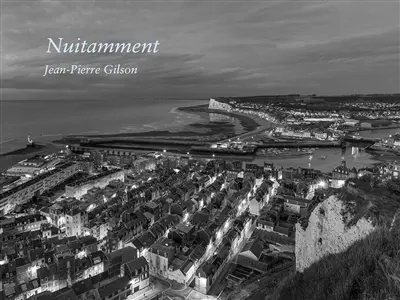 Nuitamment : de Dunkerque à Brest