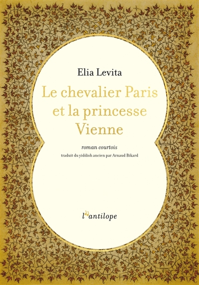 Le chevalier Paris et la princesse Vienne : roman de chevalerie