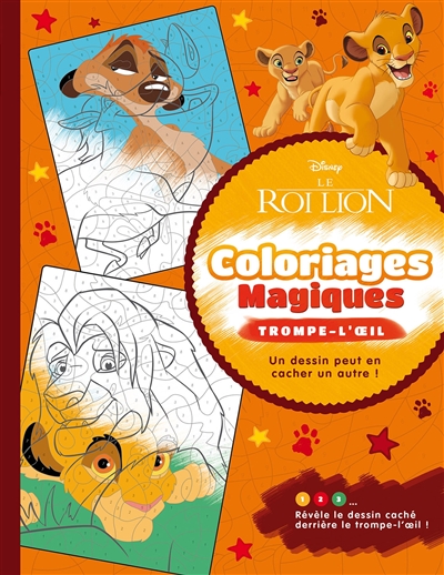 le roi lion : coloriages magiques : trompe-l'oeil